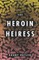 The Heroin Heiress