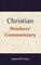 Christian Workers' Commentary