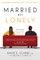 Married...But Lonely