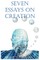 Seven Essays on Creation