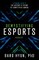 Demystifying Esports