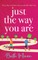 Just The Way You Are