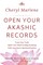 Open Your Akashic Records: Trust Your Truth, Open Your Heart to Keep Knowing, and Find Your Soul's Spiritual Practice