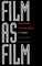 Film as Film