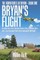Bryan's Flight