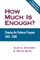 How Much Is Enough?