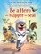 Be a Hero with Skipper the Seal