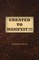 Created to Manifest!!!