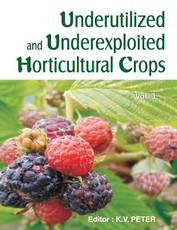 Underutilized and Underexploited Horticultural Crops Vol.03 Underutilized and Underexploited Horticultural Crops Vol.03