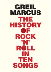 History of Rock 'n' Roll in Ten Songs