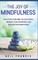 The Joy of Mindfulness