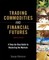 Trading Commodities and Financial Futures