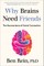 Why Brains Need Friends