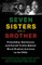 Seven Sisters and a Brother