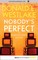 Nobody's Perfect