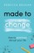 Made to Change
