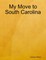 My Move to South Carolina
