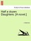 Half a Dozen Daughters. [A Novel.]