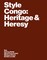 Colard, S: Style Congo: Heritage & Heresy