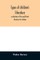 Types of children's literature; a collection of the world's best literature for children, for use in colleges, normal schools and library schools