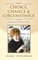 Choice, Chance & Circumstance
