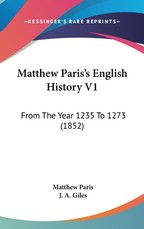 Matthew Paris's English History V1 Matthew Paris's English History V1