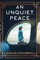 An Unquiet Peace