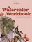 Watercolor Workbook
