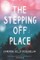 The Stepping Off Place