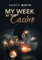 My Week at the Casino