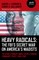 Heavy Radicals: The Fbi's Secret War on America's Maoists