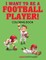 I Want to be a Football Player! Coloring Book