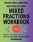 Practice Adding, Subtracting, Multiplying, and Dividing Mixed Fractions Workbook