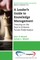 A Leader's Guide to Knowledge Management