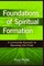 Foundations of Spiritual Formation