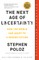 The Next Age of Uncertainty