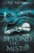 Beyond the Mist