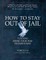 How to Stay Out of Jail