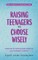 Raising Teenagers to Choose Wisely