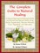 The Complete Guide to Natural Healing