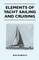 Elements of Yacht Sailing and Cruising