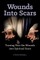 Wounds Into Scars