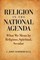 Religion in the National Agenda