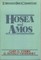 Hosea & Amos- Everyman's Bible Commentary