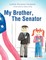 My Brother, The Senator