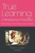True Learning
