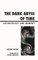 The Dark Abyss of Time