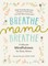 Breathe, Mama, Breathe