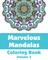Marvelous Mandalas Coloring Book, Volume 3