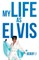 My Life as Elvis